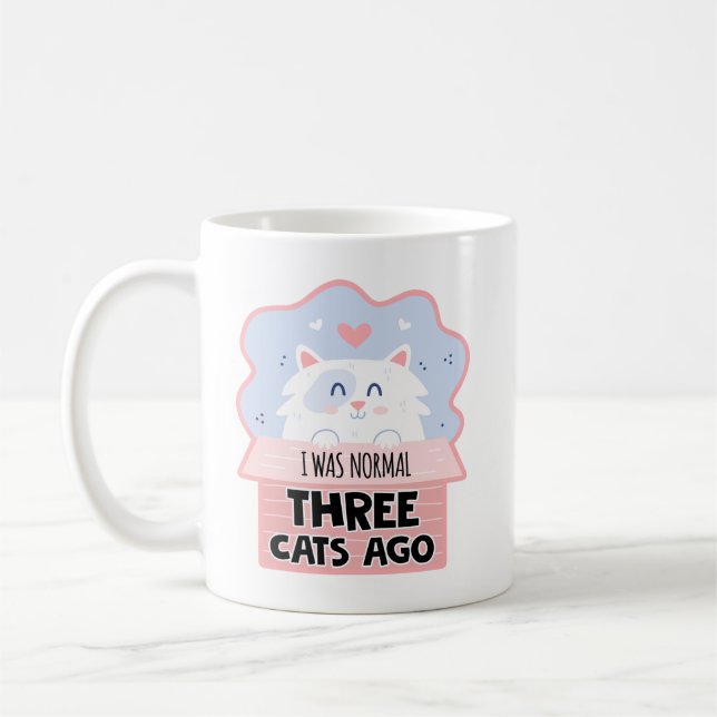 I Was Normal Three Cats Ago Coffee Mug (Left)