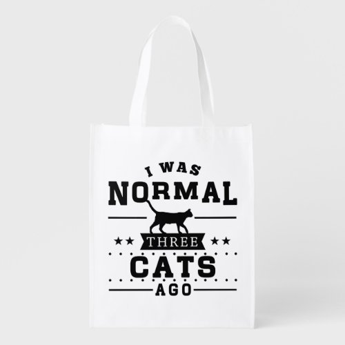 I Was Normal Three Cats Ago Grocery Bag