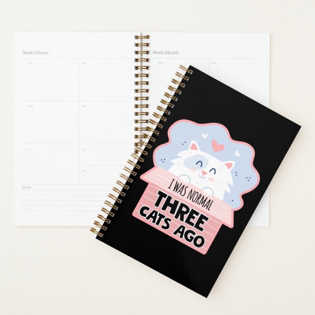 I Was Normal Three Cats Ago Planner (Display)