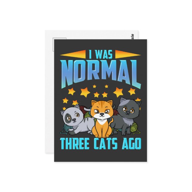 I Was Normal Three Cats Ago Postcard (Front/Back In Situ)