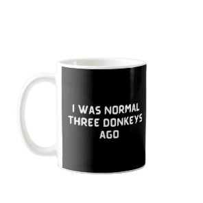 i was normal three donkeys ago, funny farming coffee mug