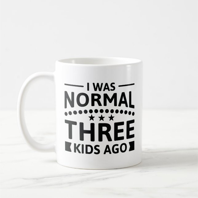 I Was Normal Three Kids Ago Coffee Mug (Left)