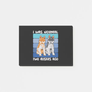 I Was Normal Two Huskies Ago Shiba Dog Post-it Notes