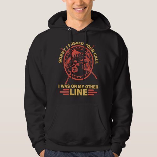 I Was On My Other Line Cool Fishing Slogan For Ang Hoodie