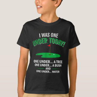 I was one under funny golf lover golfer gift  T-Shirt