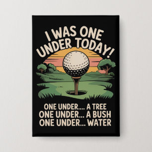 I Was One Under Today Golf Lover Golfer Golfing  Button