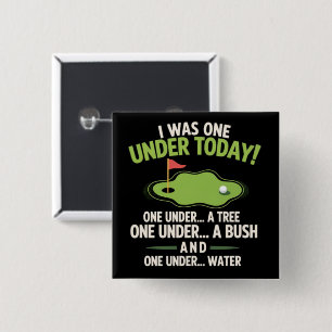 I Was One Under Today Golfer Golf Lover Golfing  Button