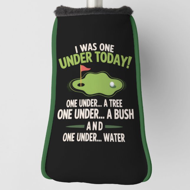 I Was One Under Today Golfer Golf Lover Golfing  Head Cover (Rotate 90)