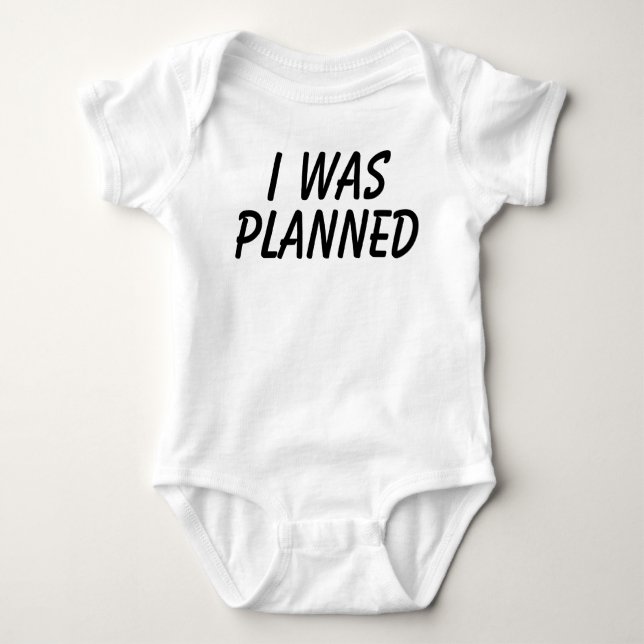 I was planned baby bodysuit (Front)