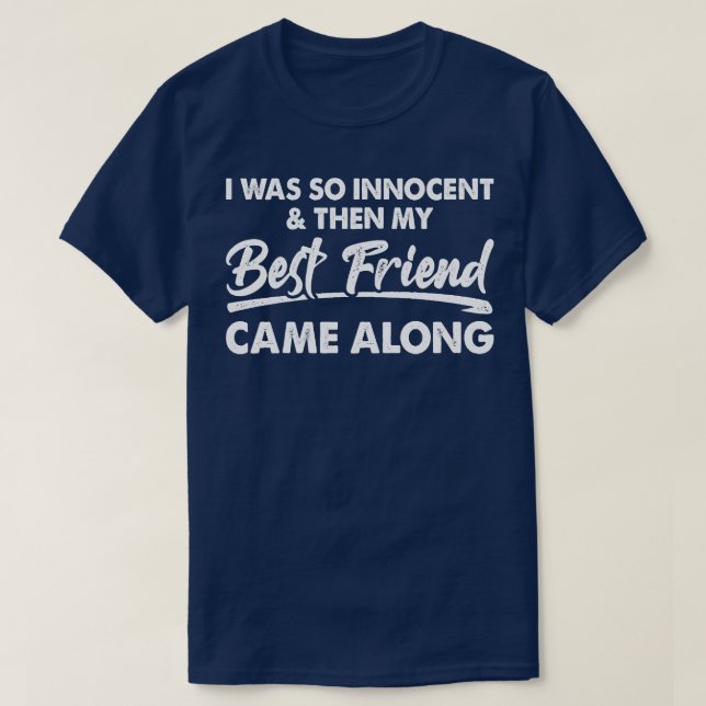 I Was So Innocent And Then My T-Shirt (Design Front)