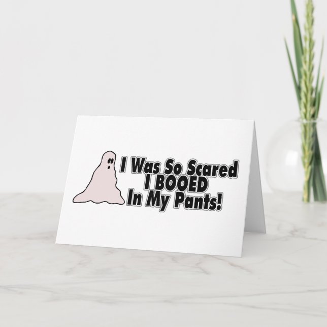 I Was So Scared I Booed In My Pants Card (Front)