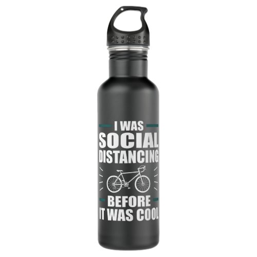 I was Social Distancing before it was cool Fun Pun Stainless Steel Water Bottle