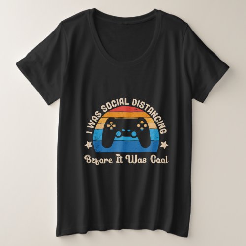 I Was Social Distancing Before It Was Cool Retro Plus Size T_Shirt