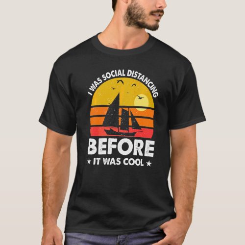 I Was Social Distancing Before It Was Cool Sunset  T_Shirt
