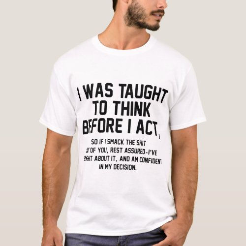 I was taught to think before I act hipster grandma T_Shirt