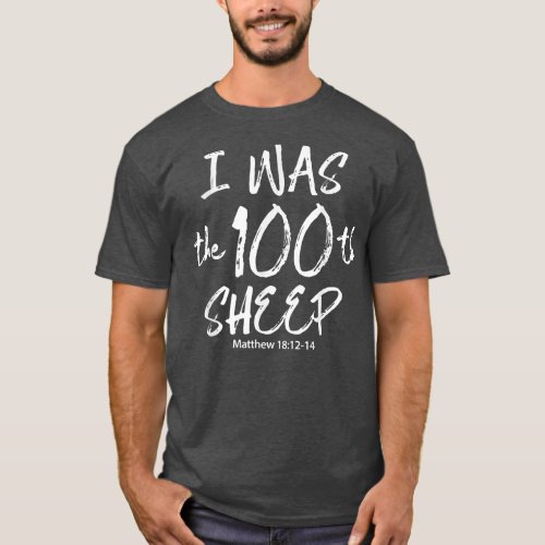 I Was The 100th Sheep Matthew 181214 Apparel  T_Shirt