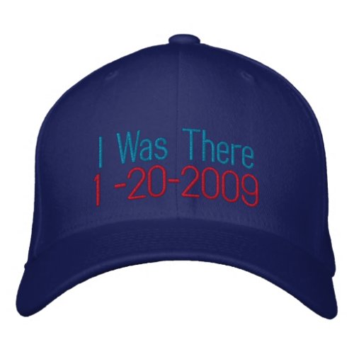 I Was There 1 _20_2009 Embroidered Baseball Cap