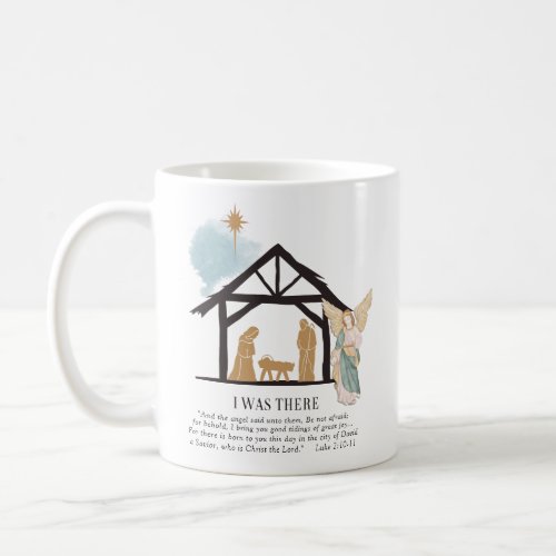 I Was There Angel Nativity Scene Christmas Coffee Mug