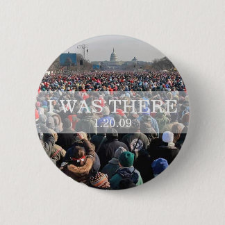 I WAS THERE: Crowd at Inauguration Ceremony Button