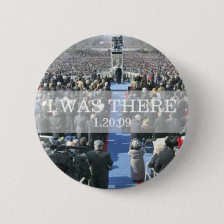 I WAS THERE: Crowd at Inauguration Ceremony Pinback Button
