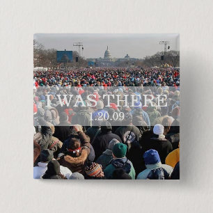 I WAS THERE: Crowd at Inauguration Ceremony Pinback Button