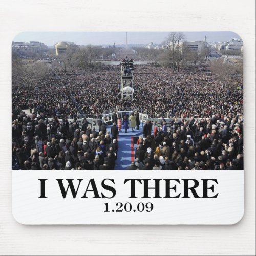 I WAS THERE Crowd at Inauguration during Ceremony Mouse Pad