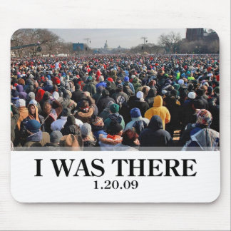 I WAS THERE: Crowd at Obama Inauguration Mouse Pad