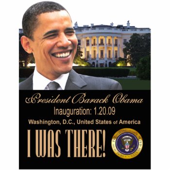 I Was There Inauguration Photo Sculpture by thebarackspot at Zazzle