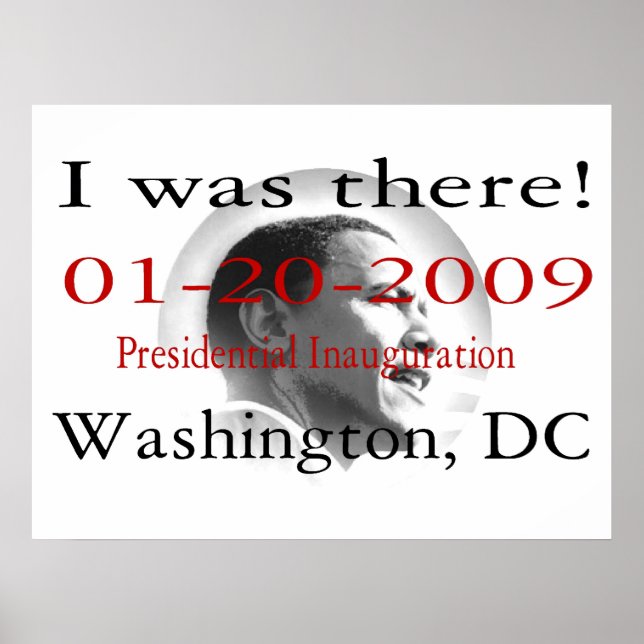 "I WAS THERE"  Obama Inauguration 48"x36" Poster (Front)