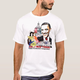 I WAS THERE - Obama Inauguration "NEW" T-Shirt