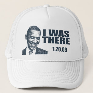 I WAS THERE - President Obama Inauguration Trucker Hat