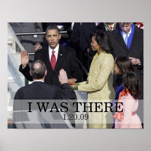 I WAS THERE President Obama Swearing In Ceremony Poster