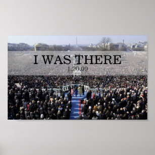 I WAS THERE: President Obama Swearing In Ceremony Poster