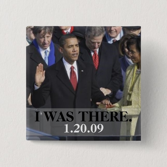 I WAS THERE - President Obama Swearing In Pinback Button (Front)