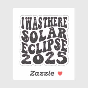 I Was There Solar Eclipse 2025 Partial Eclipse  Sticker