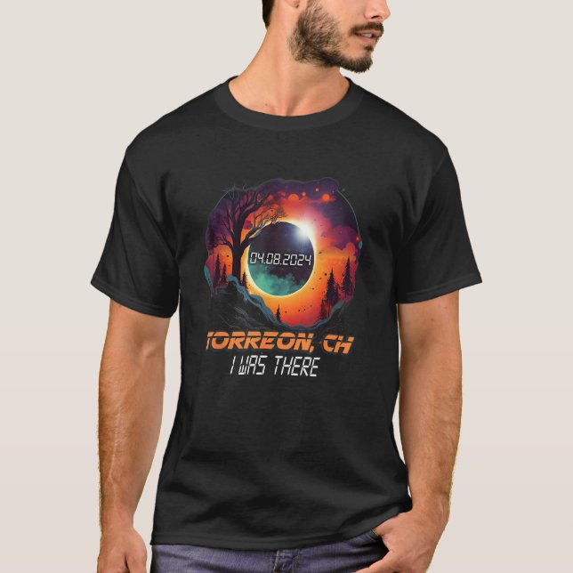 I Was There Total Solar Eclipse Torreon CH Mexico T-Shirt (Front)