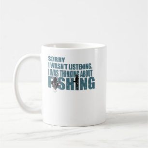 i was thingking about fishing fishing fishing love coffee mug
