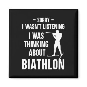 I Was Thinking About Biathlon - Skiing Shooting Bi Magnet