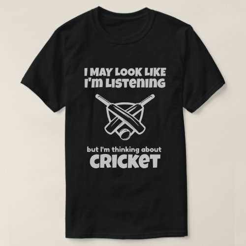 I Was Thinking About Cricket Sport Ball Game T_Shirt