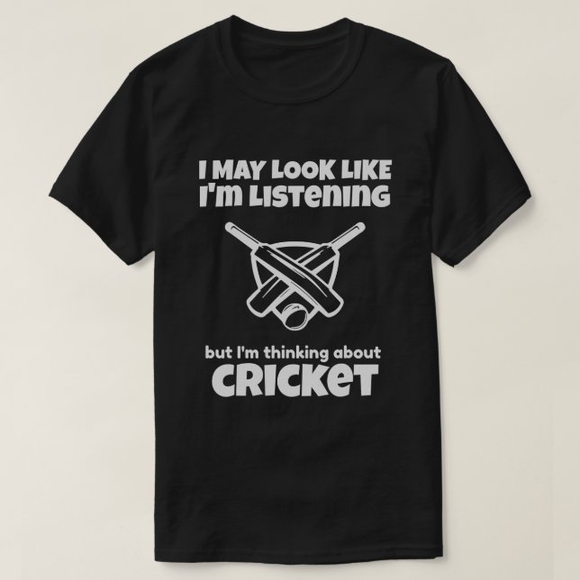 I Was Thinking About Cricket Sport Ball Game T-Shirt (Design Front)