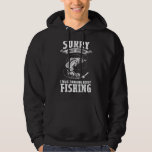 I Was Thinking About Fishing   Fishing &amp; Fisherman Hoodie