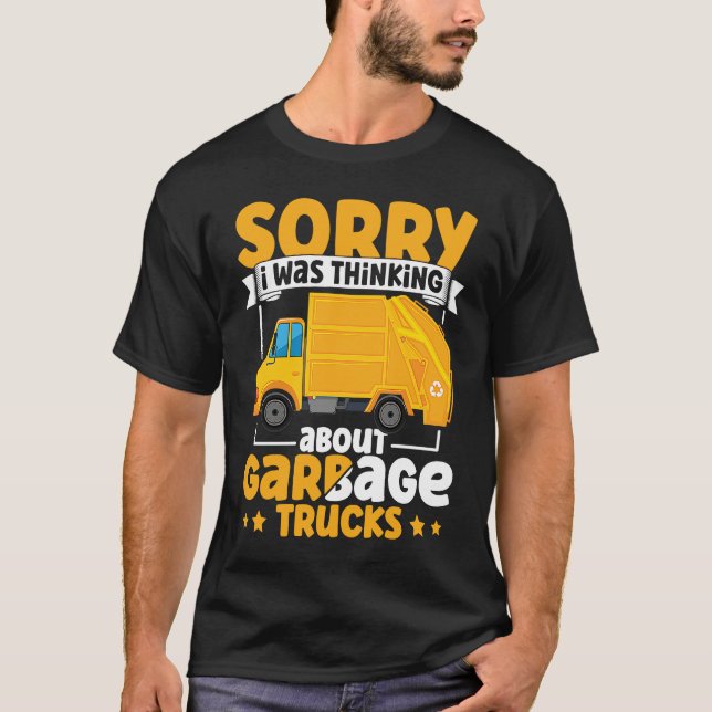 I Was Thinking About Garbage Trucks for Toddler Bo T-Shirt (Front)
