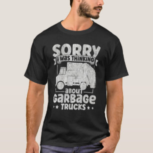 I Was Thinking About Garbage Trucks for Toddler Bo T-Shirt