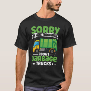 I Was Thinking About Garbage Trucks for Toddler Bo T-Shirt