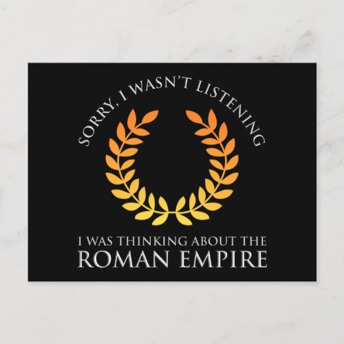 I Was Thinking About The Roman Empire Postcard