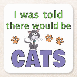 I was told there would be CATS Square Paper Coaster