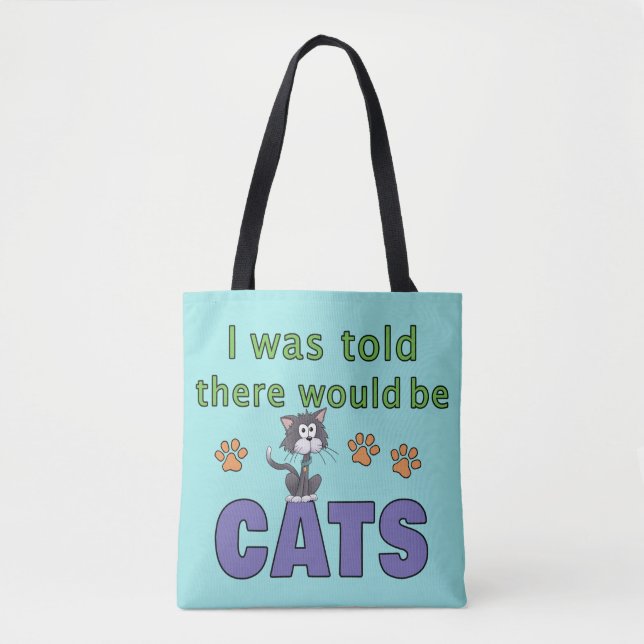 I was told there would be CATS Tote Bag (Front)