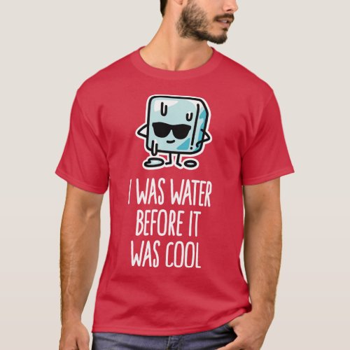 I was water funny kids gift cool ice cube cartoon T_Shirt