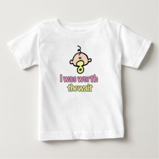 I was worth the wait (girl) baby T-Shirt