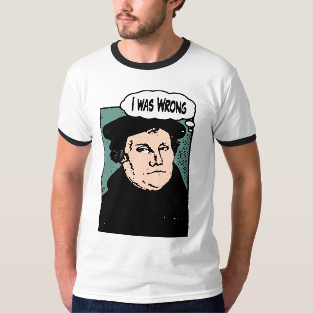 I Was Wrong T-Shirt (Front)